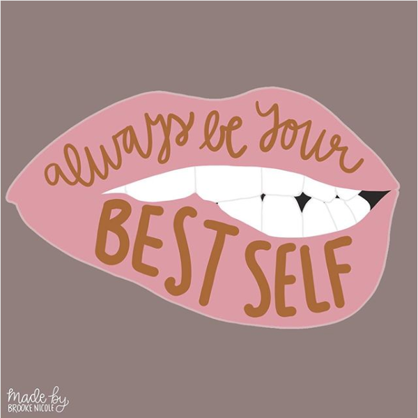 Always be your best self