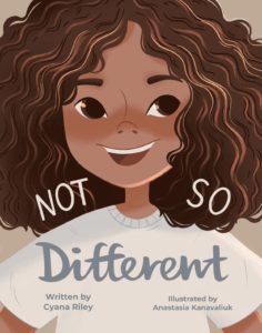 "Not So Different" by Cyana Riley